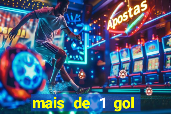 mais de 1 gol estrela bet